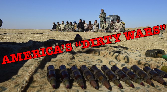 AMERICA’S “DIRTY WARS”