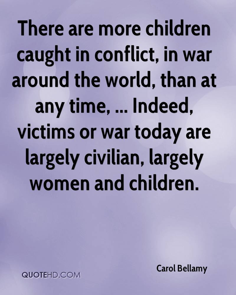 carol-bellamy-quote-there-are-more-children-caught-in-conflict-in-war.jpg