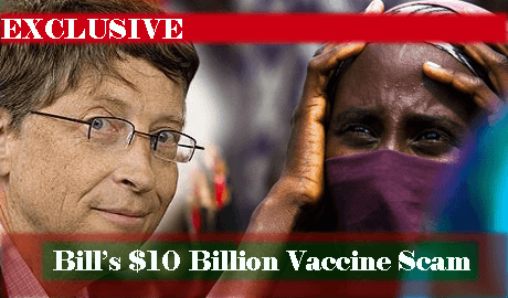 Bill Gates History of Vaccine Corruption Inflicting Harm and Death on Unsuspecting People in Poor Countries
