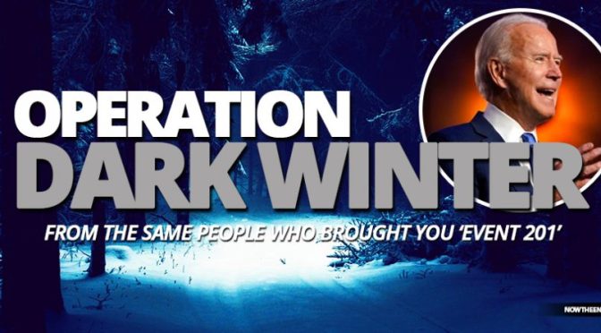 Joe Biden Keeps Telling You About The Coming ‘Dark Winter’, Did You Know That Phrase Is Connected To Event 201 And The COVID-1984 Plannedemic?