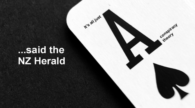 NZ Herald is playing the tried & true conspiracy card